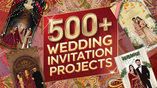500+ Ready Made Wedding Invitation Projects Files